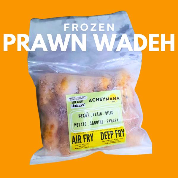 Frozen Wadeh (10pcs) - Original / Prawn / Ikan Bilis